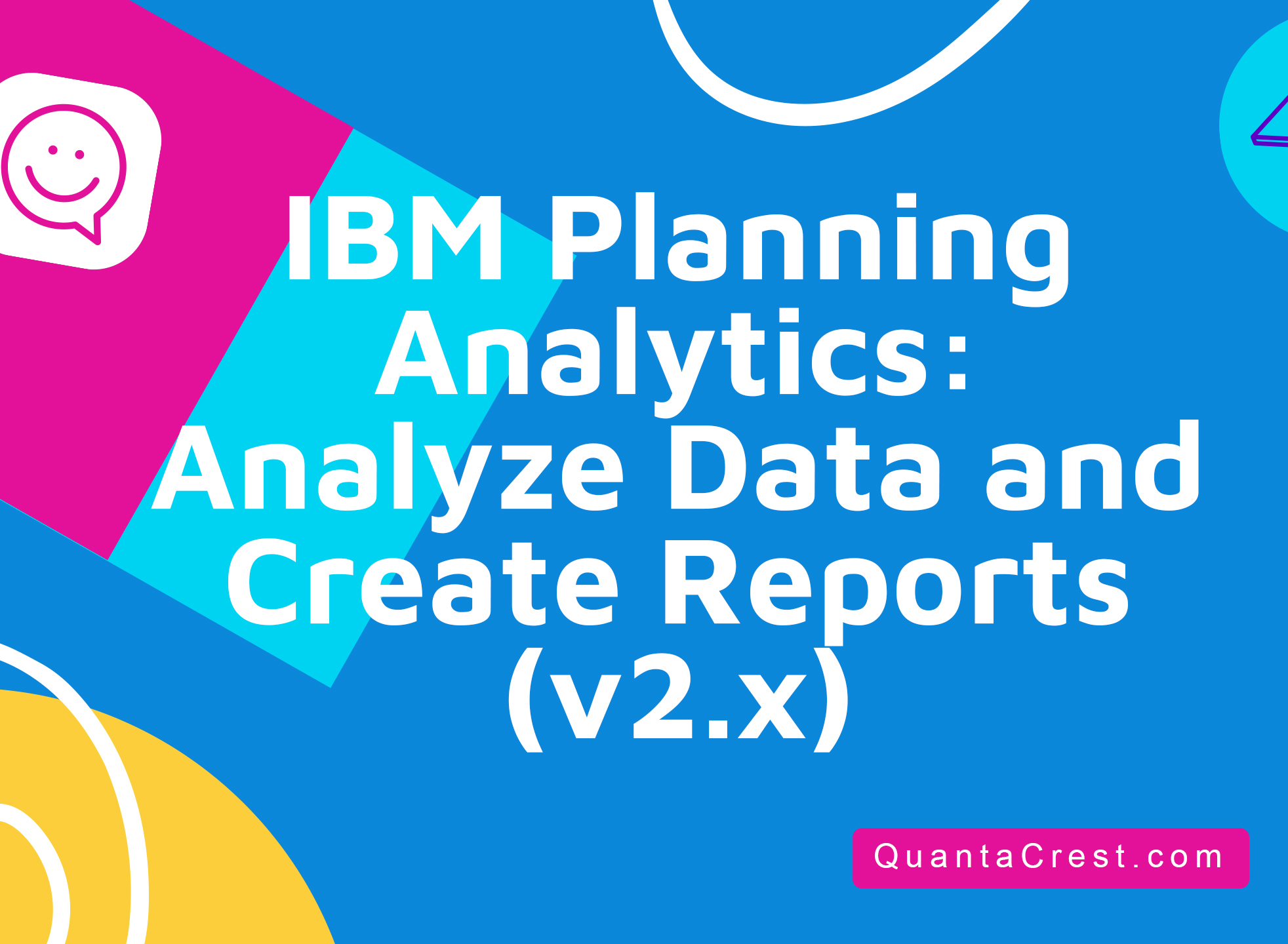 IBM Planning Analytics: Analyze Data and Create Reports (v2.x)